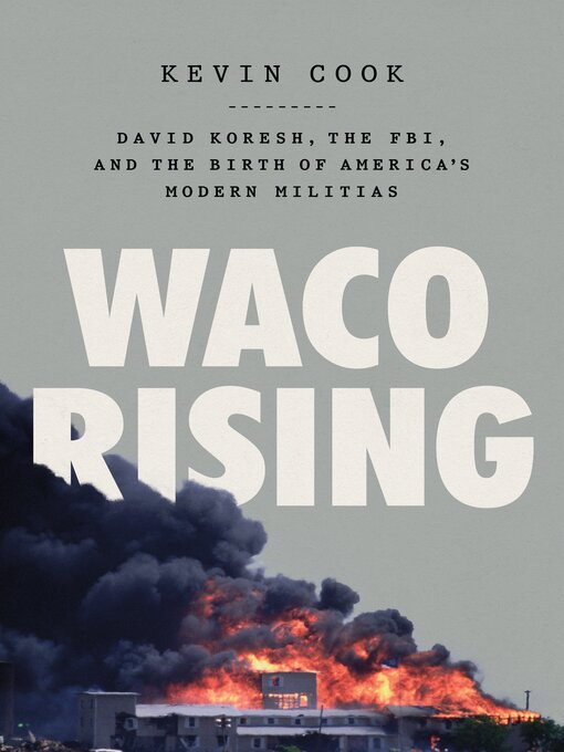 Title details for Waco Rising by Kevin Cook - Wait list